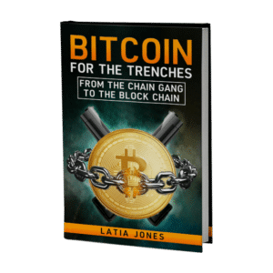 Bitcoin for The Trenches